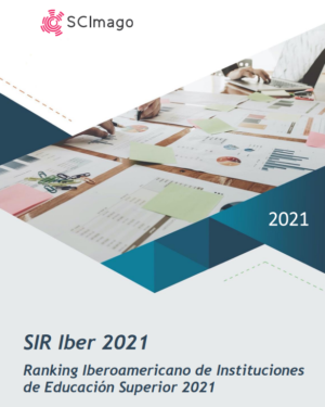 Ranking iberoamericano de instituciones de educación superior 2021 (SIR Iber)