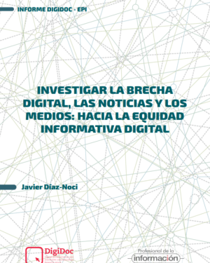 Investigar la brecha digital, las noticias y los medios: hacia la equidad informativa digital