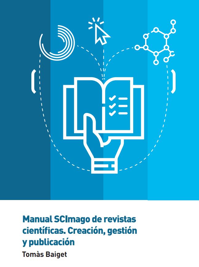 Manual SCImago de revistas científicas. Creación, gestión y publicación