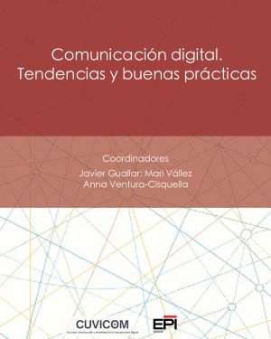 Comunicación digital. Tendencias y buenas prácticas
