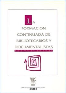 Libro La formación continuada de bibliotecarios y documentalistas. Bases para una evaluación