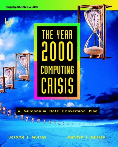 The year 2000 computing crisis. McGraw-Hill